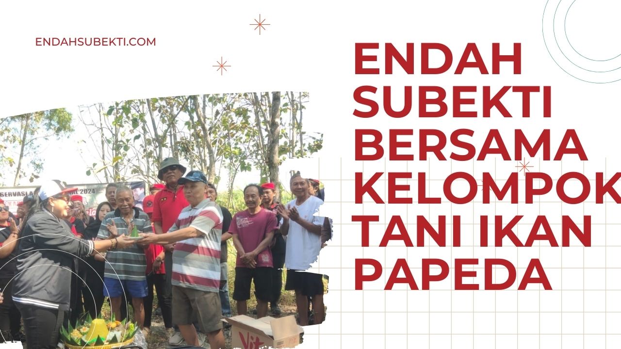 Endah Subekti Bersama Kelompok Tani Ikan Papeda