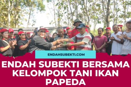 Endah Subekti Bersama Kelompok Tani Ikan Papeda